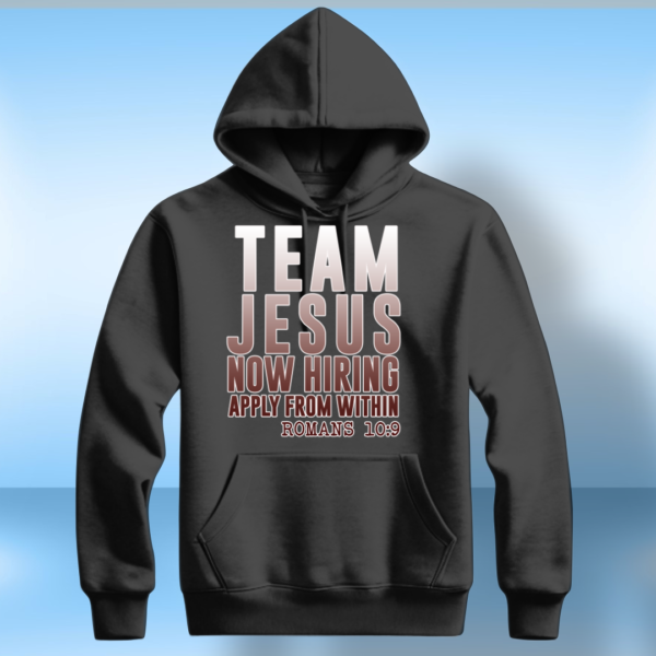 Team Jesus Now Hiring Apply From Within T-Shirt - Image 3