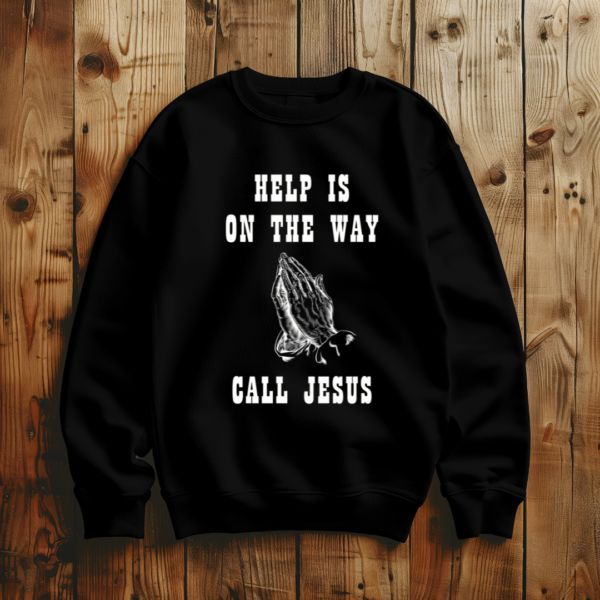 Help Is On The Call Jesus T-Shirt - Image 2