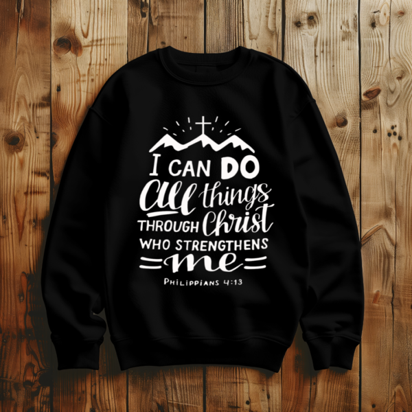 I Can Do All Things Through Christ Who Strengthens Me T-Shirt - Image 2