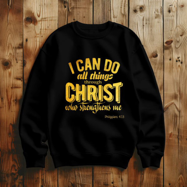 I Can Do All Things Through Christ Who Strengthens Me T-Shirt - Image 2