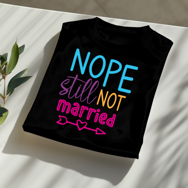 Nope Stilll Not Married - Image 3