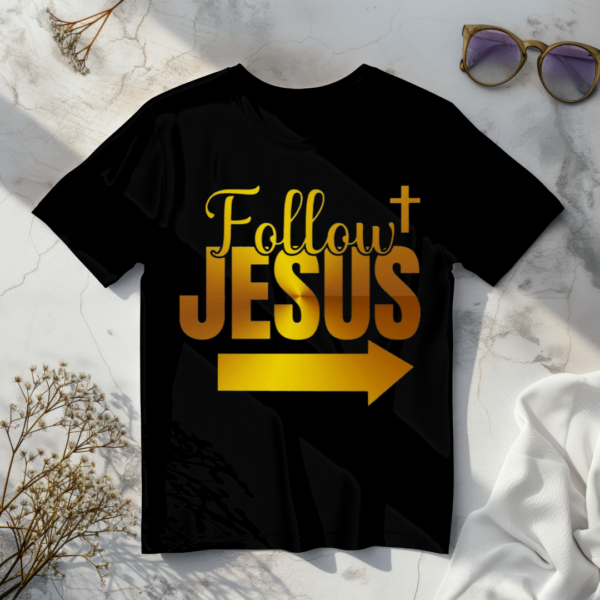 Follow Jesus T-Shirt