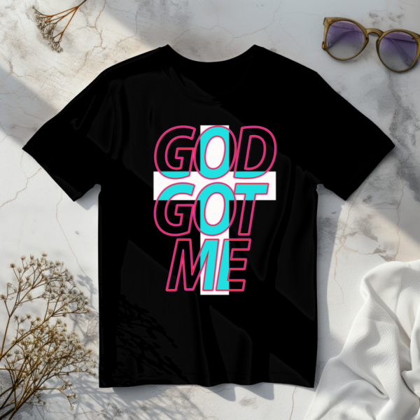 God Got Me T-Shirt