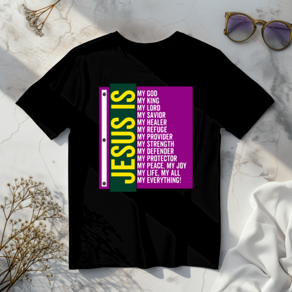 Jesus Is My God T-Shirt