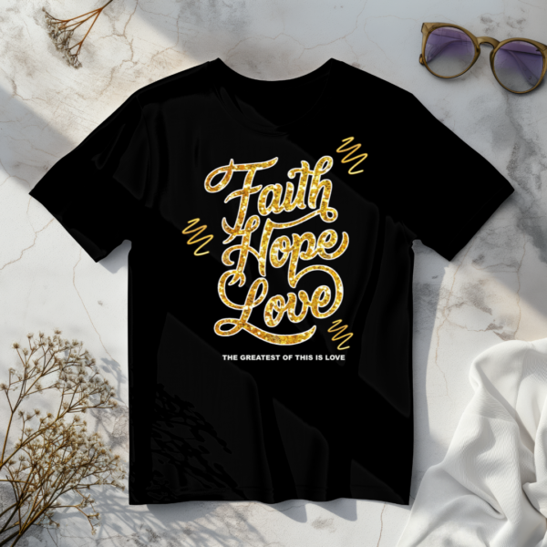 Faith Hope Love T-Shirt