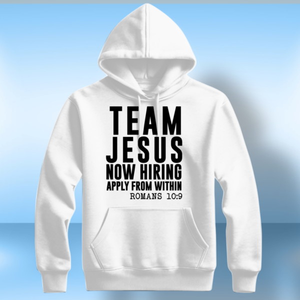 Team Jesus Now Hiring Apply From Within T-Shirt - Image 3