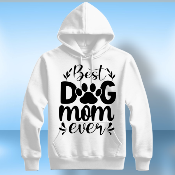 Best Dog Mom Ever - Image 4