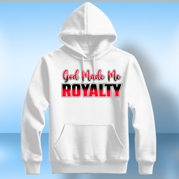 God Made Me Royalty T-Shirt - Image 6