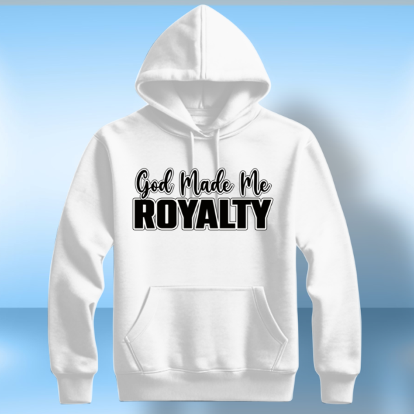 God Made Me Royalty T-Shirt - Image 6