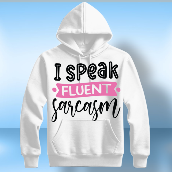 I Speak Fluent Sarcasm T-Shirt - Image 5