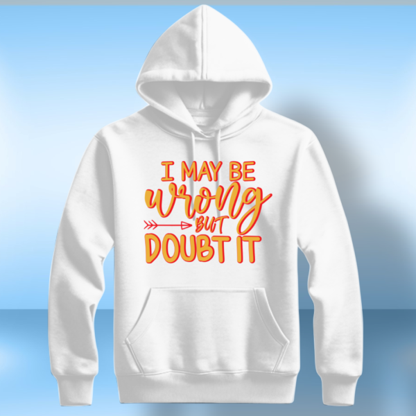 I May Be Wrong But Doubt It - Image 5