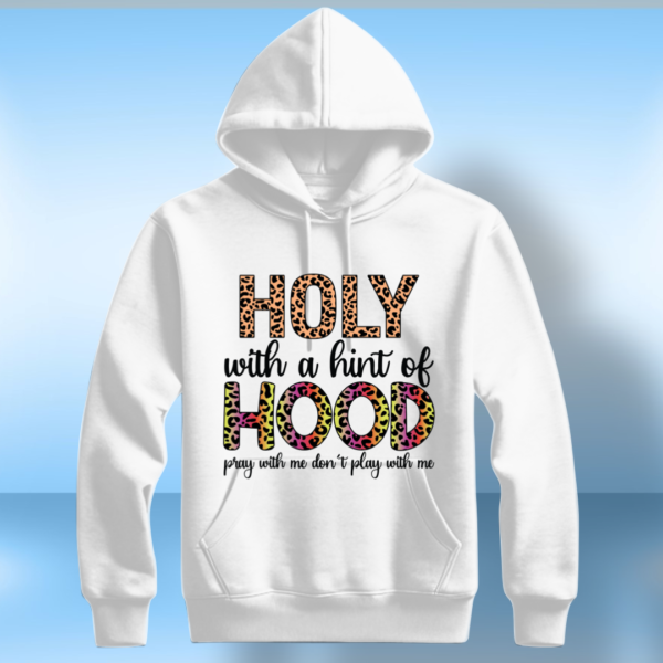 Holy With A Hint Of Hood - Image 5