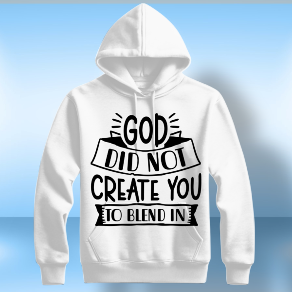 God Did Not Create You To Blend In - Image 5