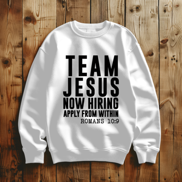 Team Jesus Now Hiring Apply From Within T-Shirt - Image 2