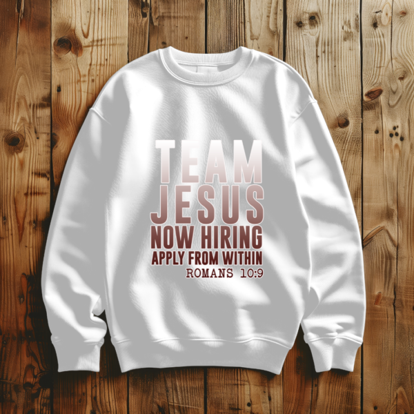 Team Jesus Now Hiring Apply From Within T-Shirt - Image 5