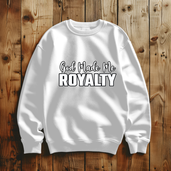 God Made Me Royalty T-Shirt - Image 5