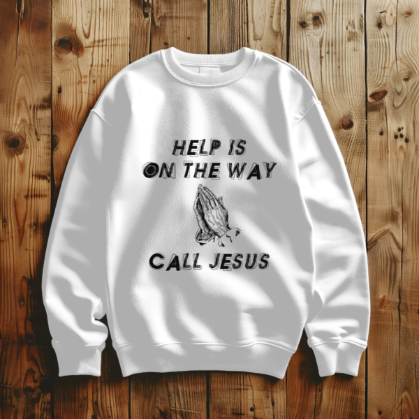 Help Is On The Way Call Jesus T-Shirt - Image 2