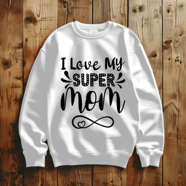 I Love My Super Mom - Image 4