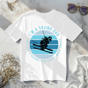 Im skiing dad white t-shirt