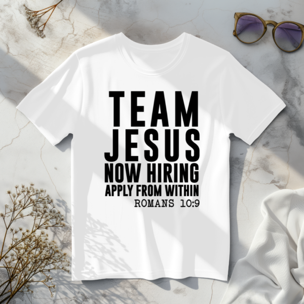 Team Jesus Now Hiring Apply From Within T-Shirt