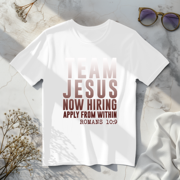 Team Jesus Now Hiring Apply From Within T-Shirt - Image 4