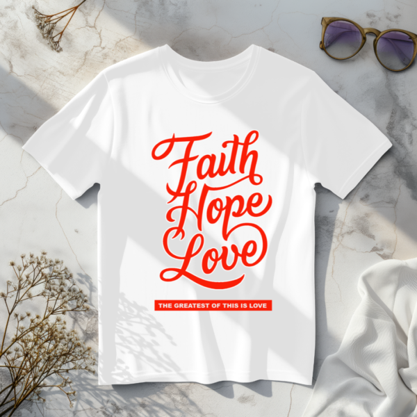 Faith Hope Love T-Shirt - Image 4