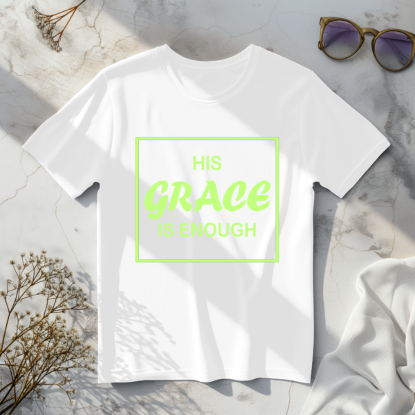 His Grace Is Enough T-Shirt - Image 4