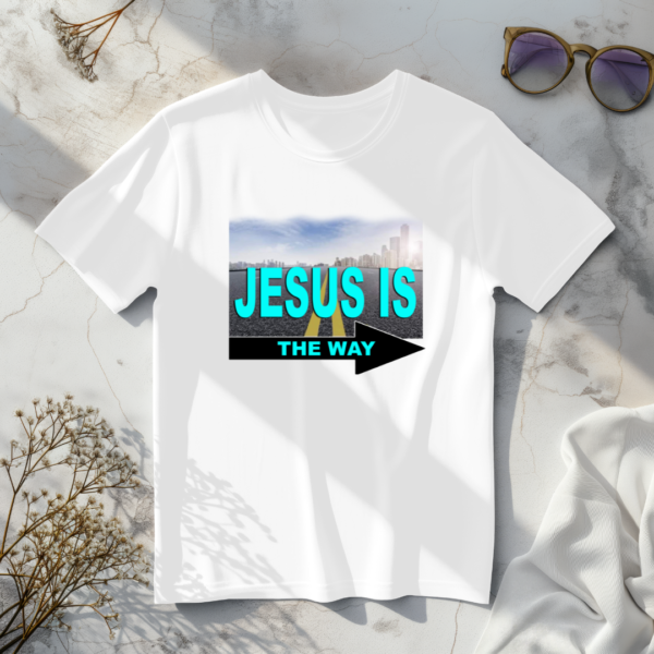 Jesus Is The Way T-Shirt - Image 4