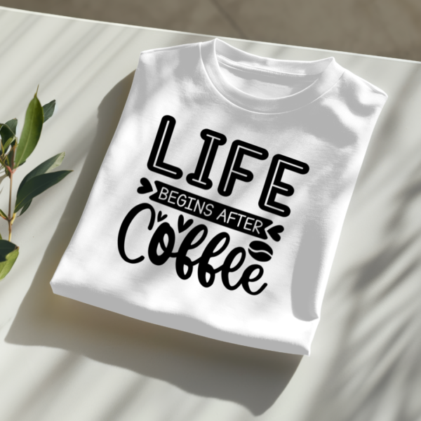 Life Begins After Coffee - Image 2