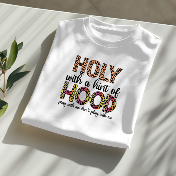 Holy With A Hint Of Hood - Image 2